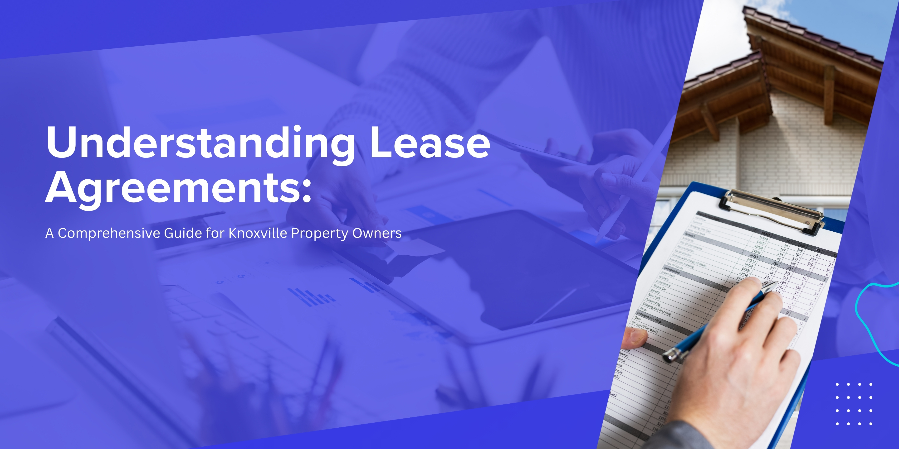 Understanding Lease Agreements: A Comprehensive Guide for Knoxville Property Owners